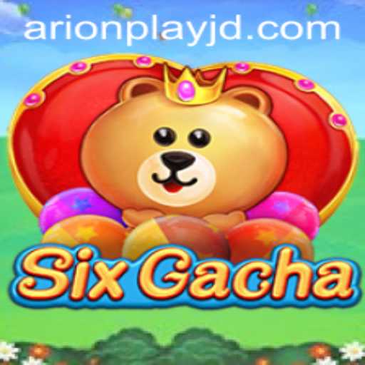 Dive into SixGacha: An Engaging Gaming Phenomenon with Arionplay